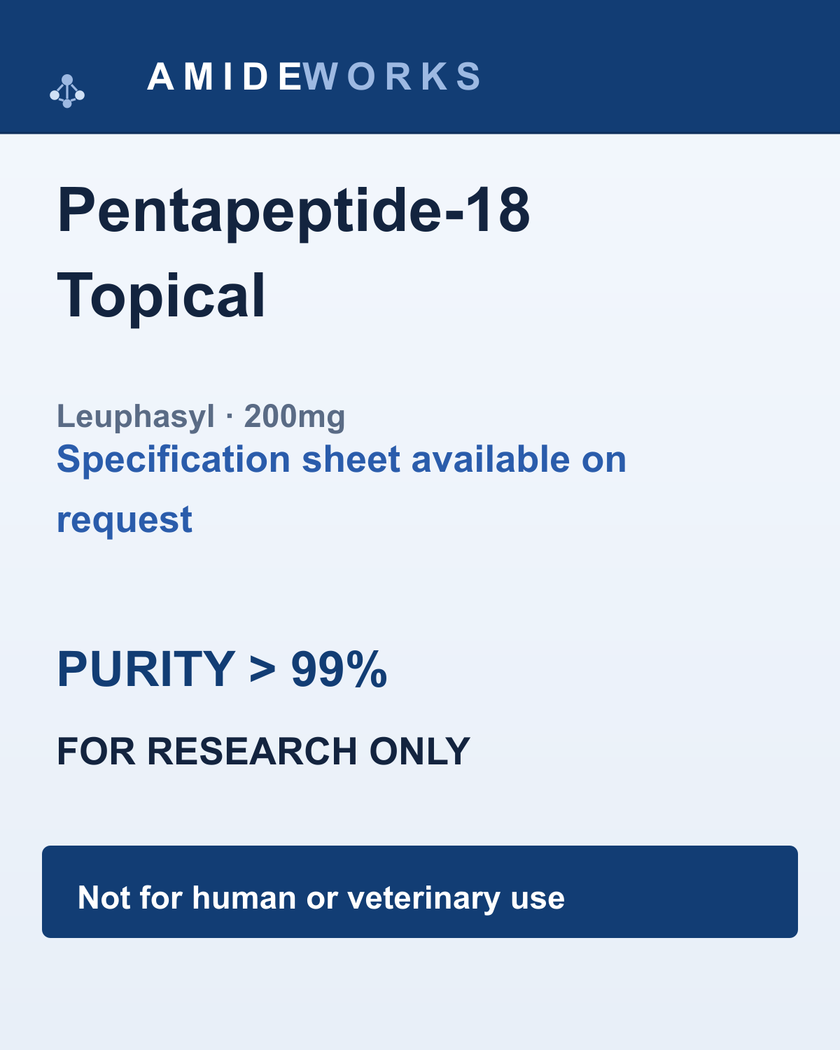Pentapeptide-18 (Leuphasyl) Topical (200mg) — product label, purity above 99%, research use only